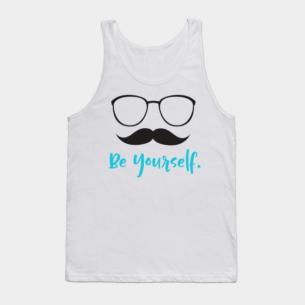 Be Yourself, Glasses, Mustache, Moustache Tank Top by Jelena Dunčević